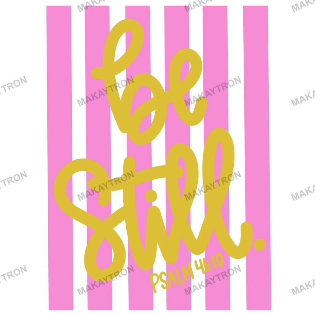 Front preview of Preppy Be Still Bible Verse Gold Lettering Pink Stripe Graphic hand lettering for t shirt with preppy style