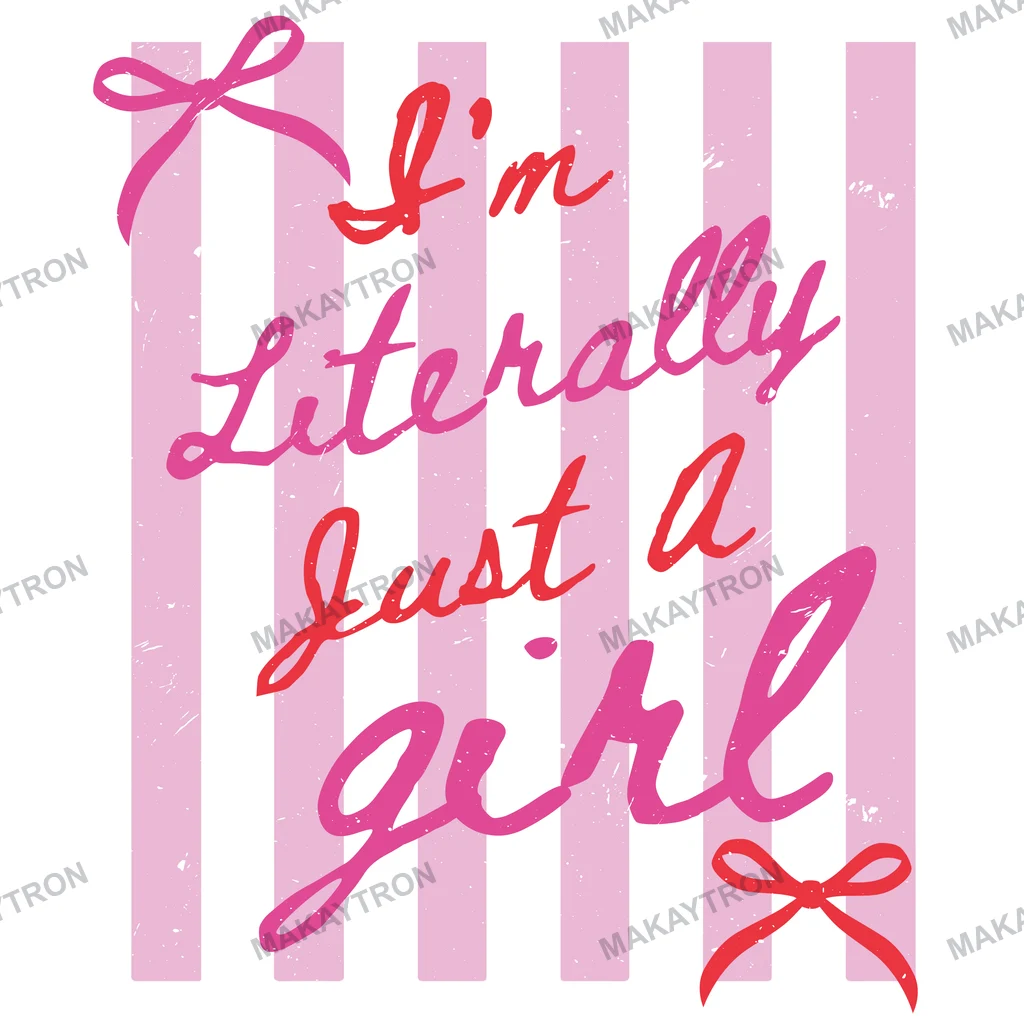 Cute Coquette I'm Literally Just a Girl Quote Graphic text graphic for t shirt with coquette style