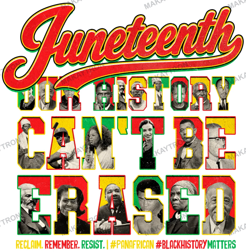 Juneteenth Our History Can't Be Erased T-Shirt Graphic text graphic for t shirt with distressed style