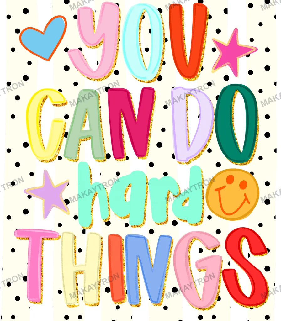 You Can Do Hard Things Whimsical Glitter Typography text graphic for t shirt with groovy style